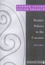 Russia's Policies in the Caucasus