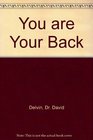 You are Your Back