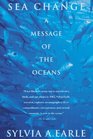 Sea Change  A Message of the Oceans
