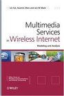 Multimedia Services in Wireless Internet Modeling and Analysis