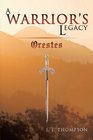 A Warrior's Legacy Orestes