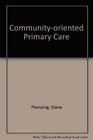 Communityoriented Primary Care