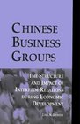 Chinese Business Groups The Structure and Impact of Interfirm Relations During Economic Development