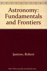 Astronomy Fundamentals and Frontiers