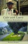 Cider With Laurie Laurie Lee Remembered