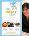 The Sneaky Chef Simple Strategies for Hiding Healthy Foods in Kids Favorite Meals