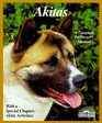 Akitas: Everything About Purchase, Care, Nutrition, Breeding, Behavior, and Training (Complete Pet Owner's Manual)