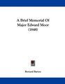 A Brief Memorial Of Major Edward Moor