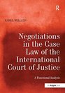 Negotiations in the Case Law of the International Court of Justice A Functional Analysis