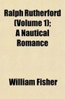 Ralph Rutherford  A Nautical Romance