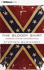 The Bloody Shirt Terror after Appomattox