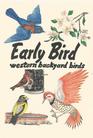 Early Bird Western Backyard Birds