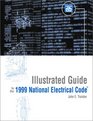 Illustrated Guide to the 1999 National Electrical Code