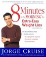 8 Minutes in the Morning for ExtraEasy Weight Loss Guaranteed to shed 2 pounds a week