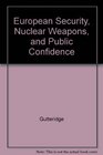 European Security Nuclear Weapons and Public Confidence