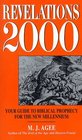 Revelations 2000 Your Guide to Biblical Prophecy for the New Millennium