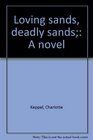 Loving sands deadly sands A novel