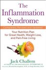 The Inflammation Syndrome Your Nutrition Plan for Great Health Weight Loss and PainFree Living