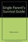 On Our Own A Single Parent's Survival Guide