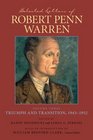 Selected Letters of Robert Penn Warren Triumph And Transition 19431952
