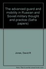 The advanced guard and mobility in Russian and Soviet military thought and practice