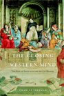 The Closing of the Western Mind : The Rise of Faith and the Fall of Reason