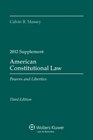 American Constitutional Law Powers  Liberties 2012 Case Supplement