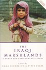 Iraqi Marshlands 2nd Edition A Human and Environmental Study