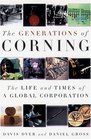 The Generations of Corning The Life and Times of a Global Corporation