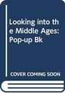 Looking into the Middle Ages Popup Bk