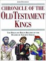 Chronicle of the Old Testament Kings The ReignByReign Record of the Rulers of Ancient Israel