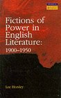 Fictions of Power in English Literature 19001950 19001950