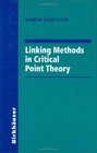 Linking Methods in Critical Point Theory