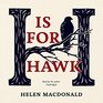H Is for Hawk Library Edition
