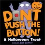 Don't Push the Button A Halloween Treat