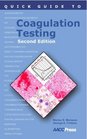 Quick Guide to Coagulation Testing 2nd Edition