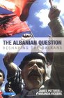The Albanian Question Reshaping the Balkans