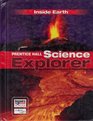 Prentice Hall Science Explorer Inside Earth