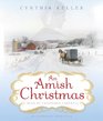 An Amish Christmas A Novel