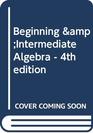 Beginning and Intermediate Algebra - Annotated Instructor's Edition
