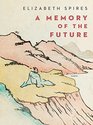 A Memory of the Future Poems