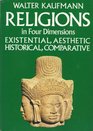 Religions in four dimensions Existential and aesthetic historical and comparative