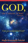 God the Universe  You Second Edition Can we understand God