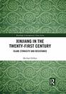 Xinjiang in the Twentyfirst Century