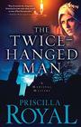 The Twice-Hanged Man (Medieval Mystery, Bk 15)