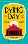 The Dying Day (Malabar House, Bk 2)