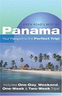 Open Road'S Best Of Panama Your Passport to the Perfect Trip and Includes OneDay Weekend OneWeek  TwoWeek Trips