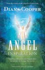 Angel Inspiration Together Humans and Angels Have the Power to Change the World