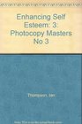 Enhancing Self Esteem 3 Photocopy Masters No 3