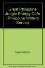 Great Philippine Jungle Energy Cafe